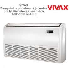 VIVAX  ACP-18CF50AERI Parapetná a podstropná jednotka pre Multisplitové klimatizácie
